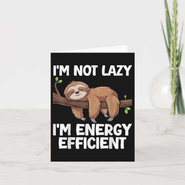Im inte Lazy Im energieffektiv Sloth Kort (Framsida)