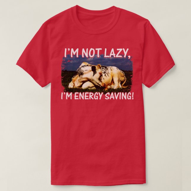 Im inte Lazy Im-energisparande Lazy Cow Älskare T Shirt (Design framsida)