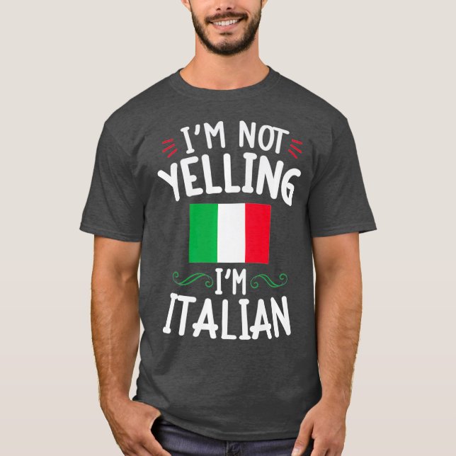 Im inte Yelling Im Italie Funny Loud-familjen T Shirt (Framsida)