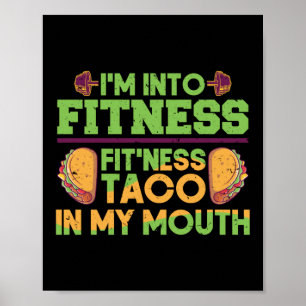 Im Into Fitness Taco i min munslussverksgam Poster