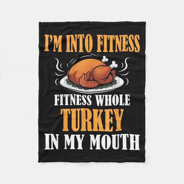 I'm Into Fitness Turkey In My Mouth Funny Thanksgi Fleecefilt (Framsidan)