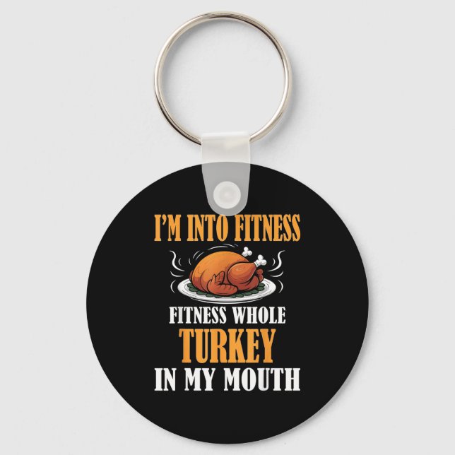 I'm Into Fitness Turkey In My Mouth Funny Thanksgi Nyckelring (Framsida)