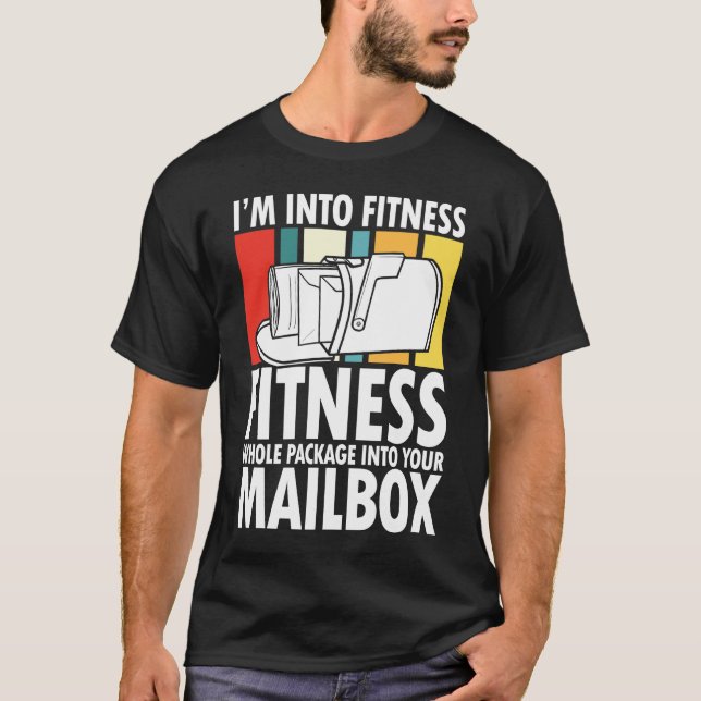 I'm Into Fitness Whole Package In Your Mailbox T Shirt (Framsida)