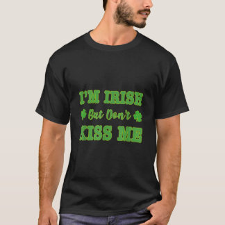 Im Irish Dont Kiss Me St patricks day Ansikte Mask T Shirt