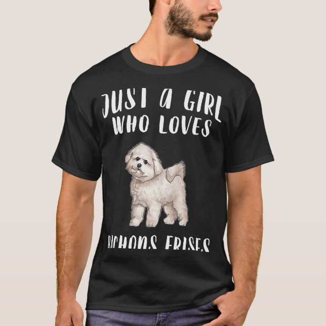 Im Just A Girl Who Loves Bichons Frises Dog T Shirt (Framsida)