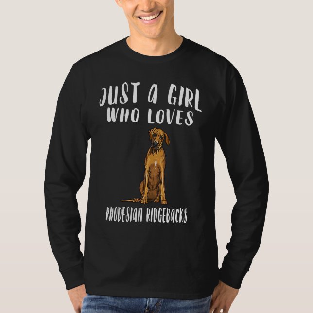 Im Just A Girl Who Loves Rhodesian Ridgebacks Dog T Shirt (Framsida)