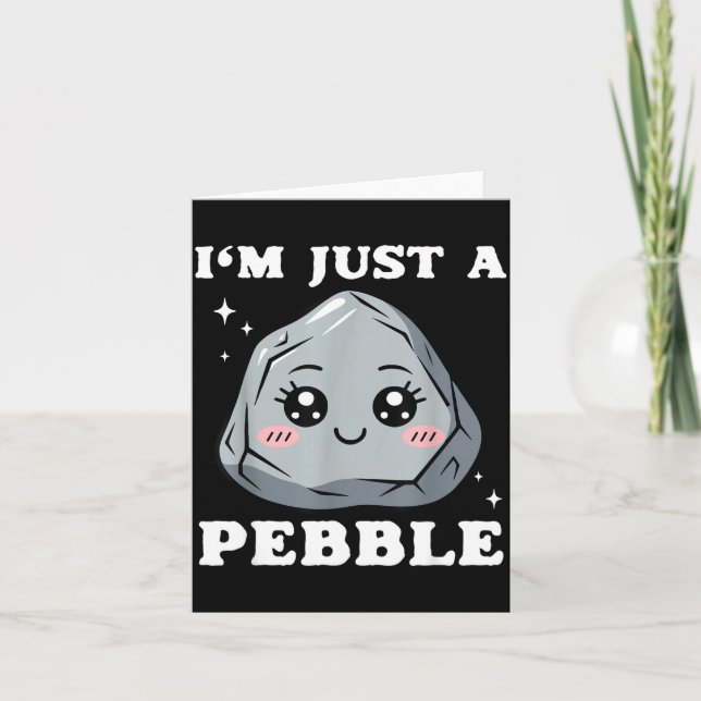 I'm Just A Pebble Cute Kawaii Rock Funny Pun  Kort (Framsida)