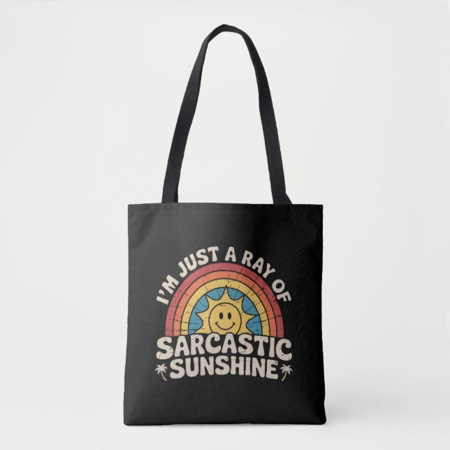 Im Just A Ray of Sarcastic Sunshine Humor Sarcasm Tygkasse (Framsida)