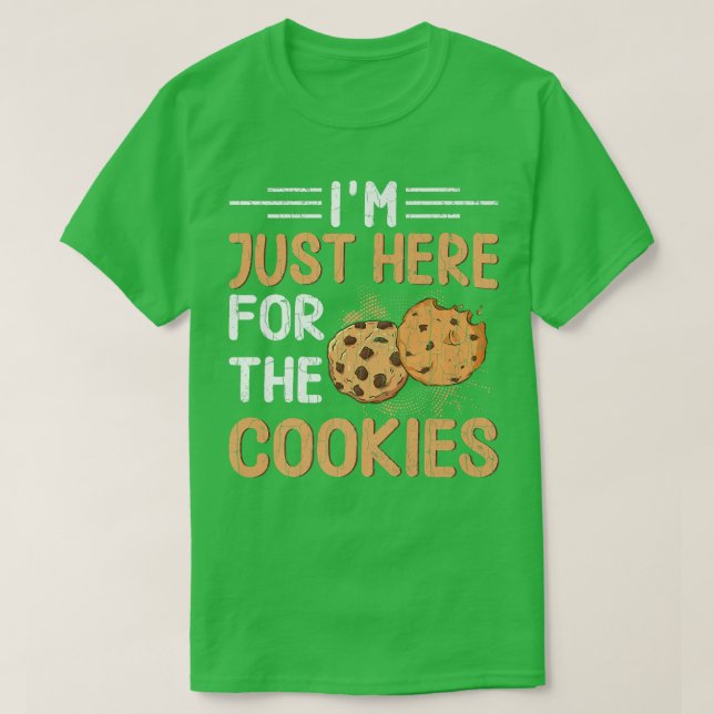 I'm Just Here For Cookies Funny Baker Baking Bake  T Shirt (Design framsida)