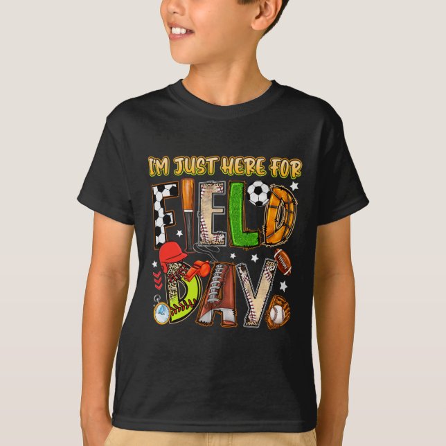 I'm Just Here For Field Day 2025 Soccer Baseball F T Shirt (Framsida)
