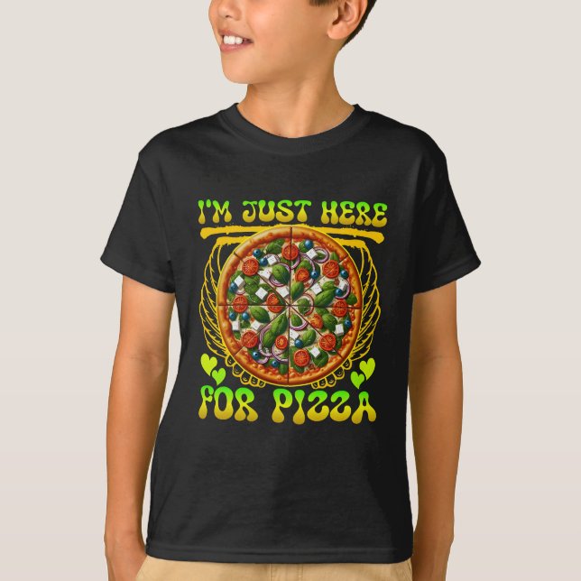 i'm just here for pizza t shirt (Framsida)