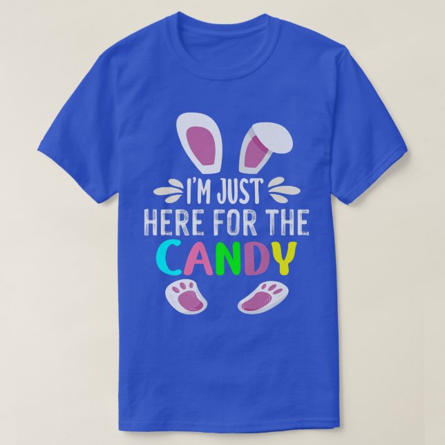 Im Just Here For The Candy Funny Easter Egg Bunny1 T Shirt (Design framsida)