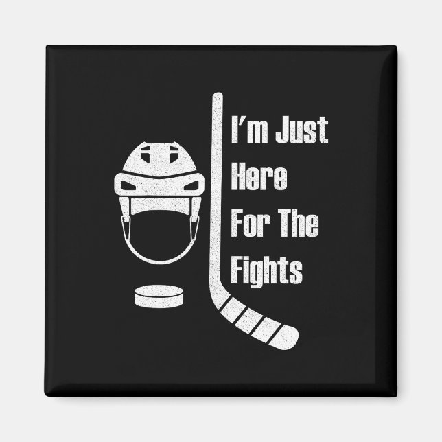 I'm Just Here For The Fights Funny Hockey (3)  Magnet (Framsidan)