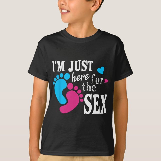 Im Just Here For The Funny Gender Reveal Party  T Shirt (Framsida)