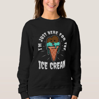 Im just here for the ice cream  6 t shirt