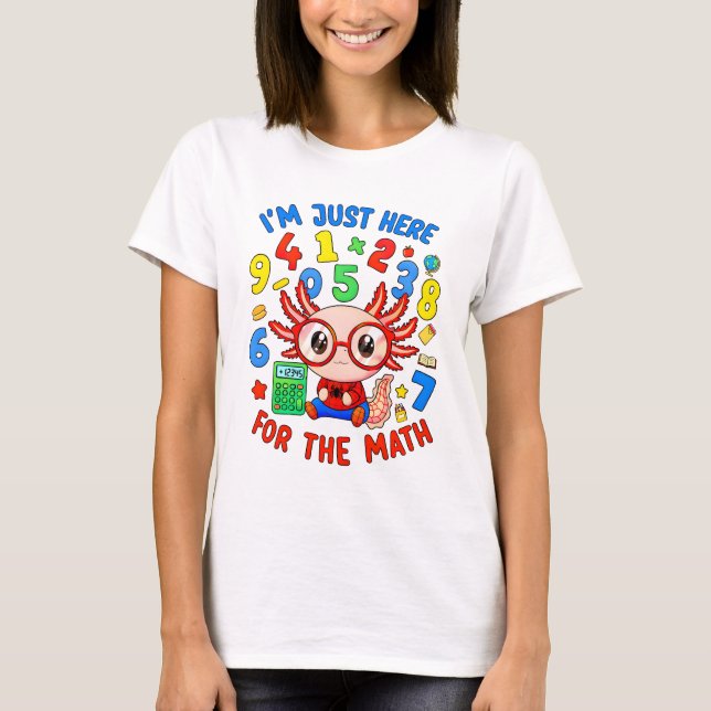 I'm Just Here for the Maths Funny Kids T Shirt (Framsida)
