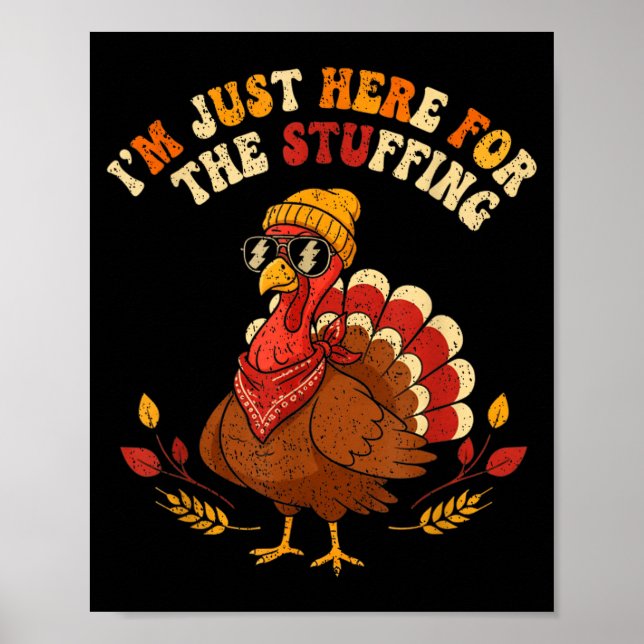 I'm Just Here For The Stuffing Thanksgiving Love  Poster (Framsidan)