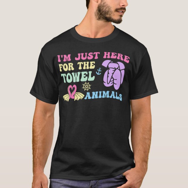 I'm Just Here For The Towel Animals Apparel T Shirt (Framsida)