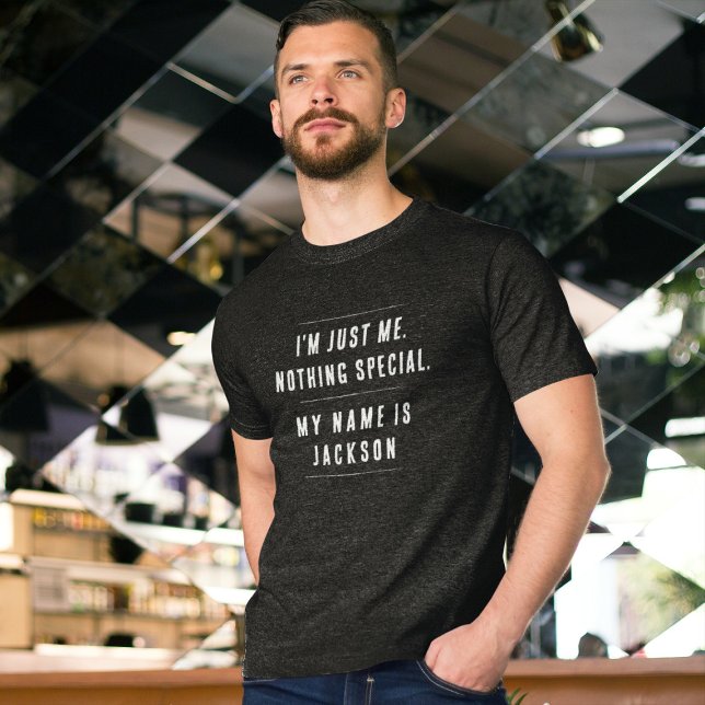 I'm just me. Nothing special. T Shirt (Skapare uppladdad)
