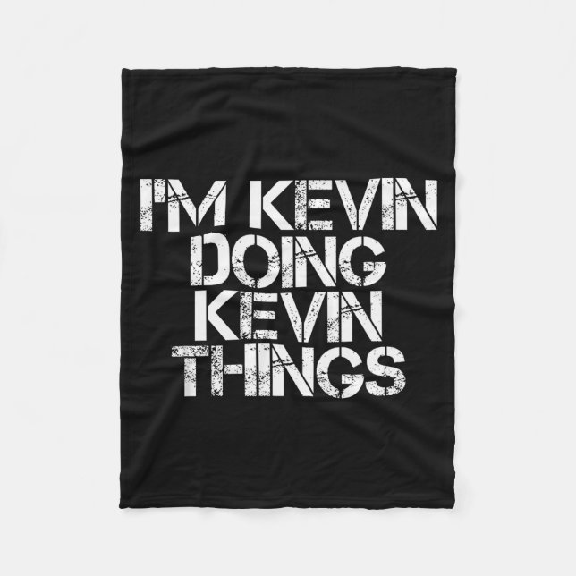 I'm Kevin Doing Kevin Things Shirt Funny Christmas Fleecefilt (Framsidan)