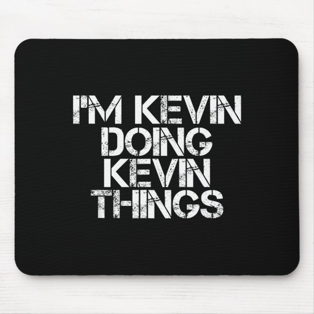 I'm Kevin Doing Kevin Things Shirt Funny Christmas Musmatta (Framsidan)