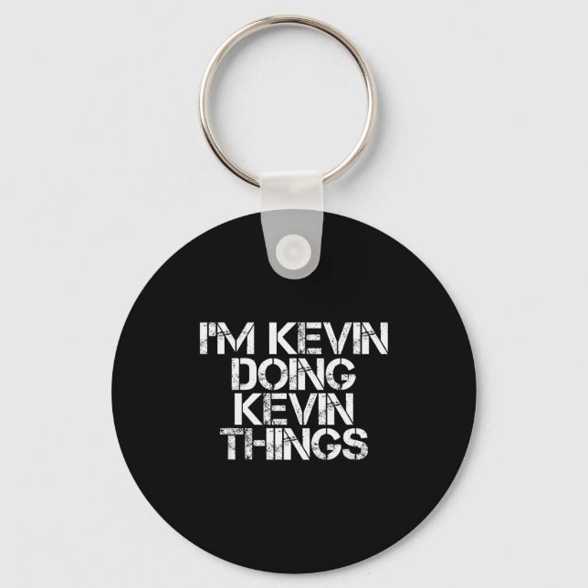 I'm Kevin Doing Kevin Things Shirt Funny Christmas Nyckelring (Framsida)