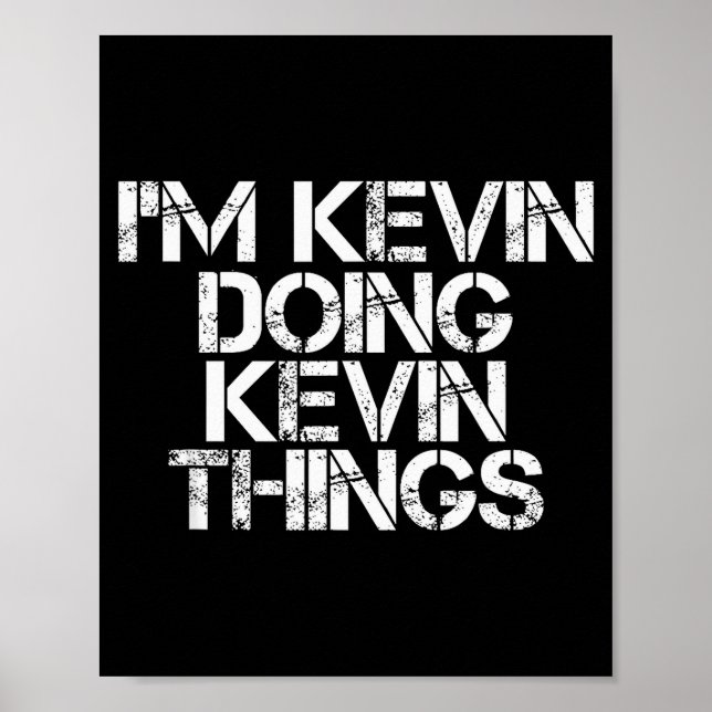 I'm Kevin Doing Kevin Things Shirt Funny Christmas Poster (Framsidan)