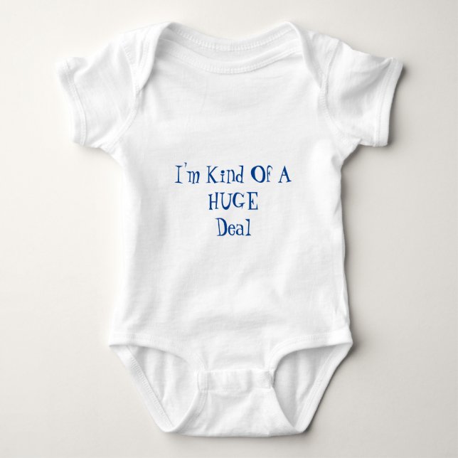 I'm Kind Of A Huge Deal T Shirt (Framsida)