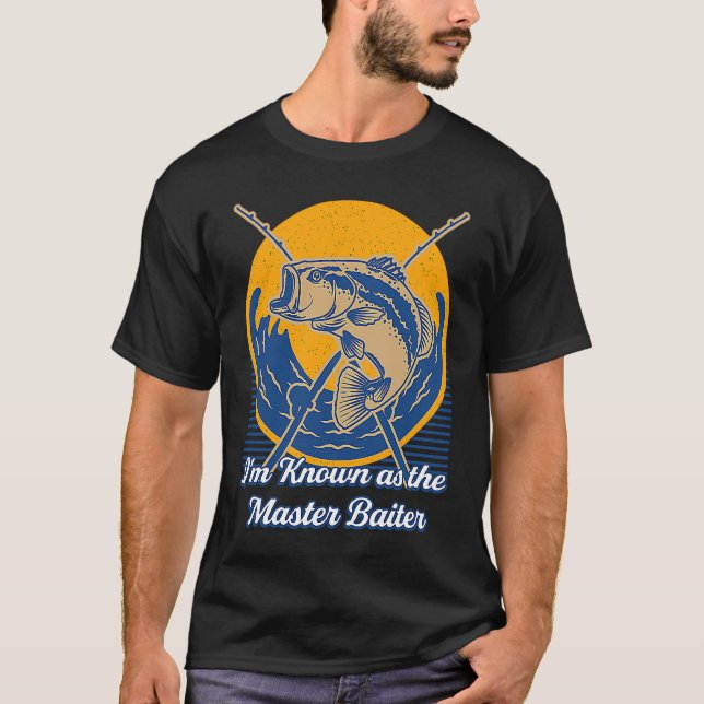Im Known as the Master Baiter  Fishing Humor Fishe T Shirt (Framsida)