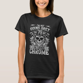 Im kör inte Grått Im turning Chrome Motorcle 79t T Shirt