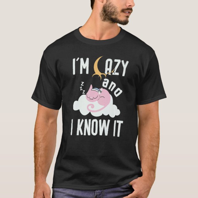 I'm Lazy And I Know It  For Cat T Shirt (Framsida)