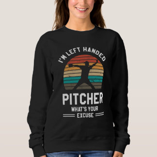 I'm Left Handed Pitcher What's Your Excuse Basebal T Shirt