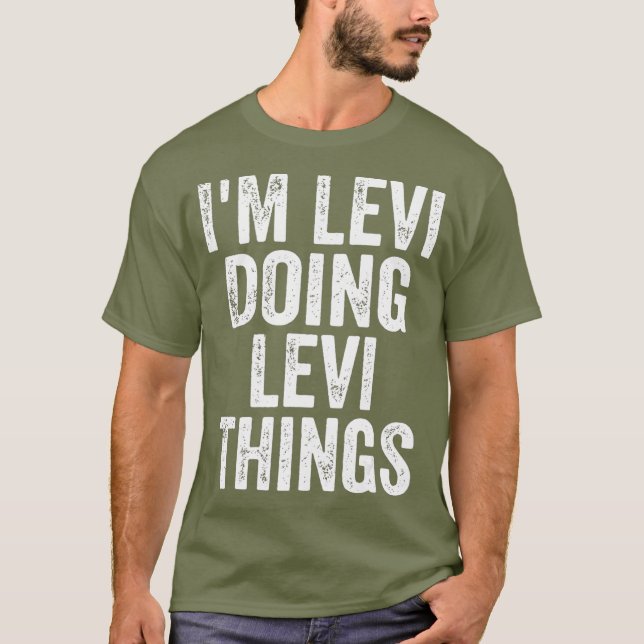 Im Levi Doing Levi Sak Personlig First T Shirt (Framsida)