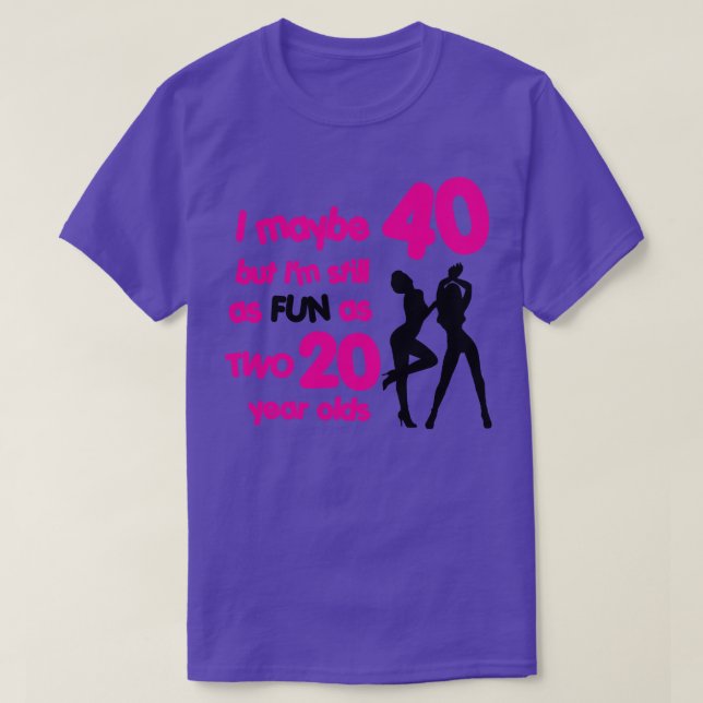 Im lika roligt som 20-åringar t shirt (Design framsida)