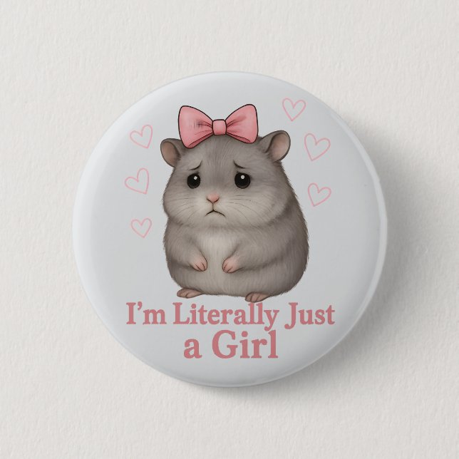 I'm Literally Just a Girl Sad Hamster Funny Girly Knapp (Framsida)
