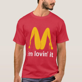 Im lovin it funny sarcastic art t shirt