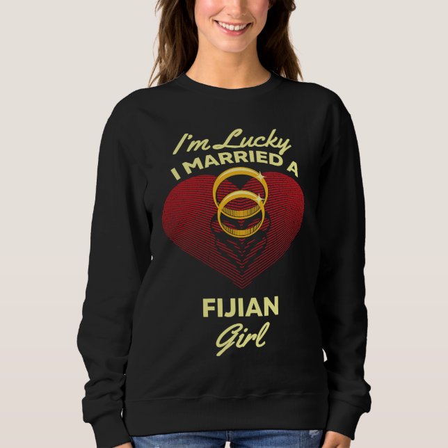 I'm Lucky I Married a Fijian Girl Wedding Husband T Shirt (Framsida)
