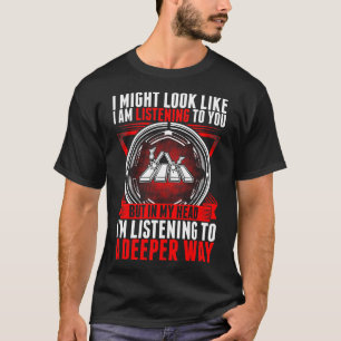 Im lyssna till en djupare långt Marimba T Shirt