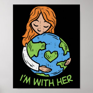 Im med hennes Earth Day Shirt Pro Spara Environmen Poster