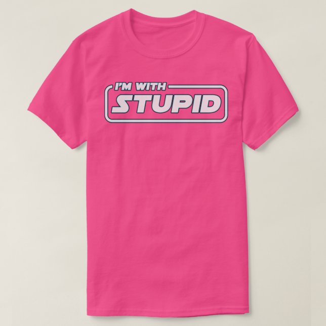 Im med stupid t shirt (Design framsida)
