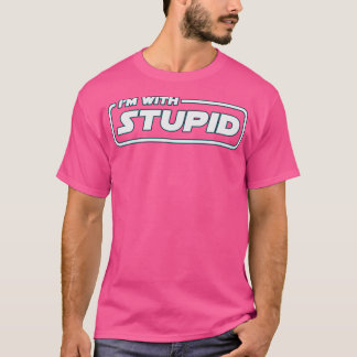 Im med stupid t shirt