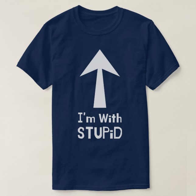 Im med stupid t shirt (Design framsida)