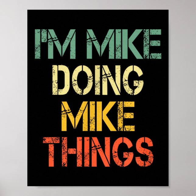 I'm Mike Doing Mike Things Funny Christmas Birthda Poster (Framsidan)