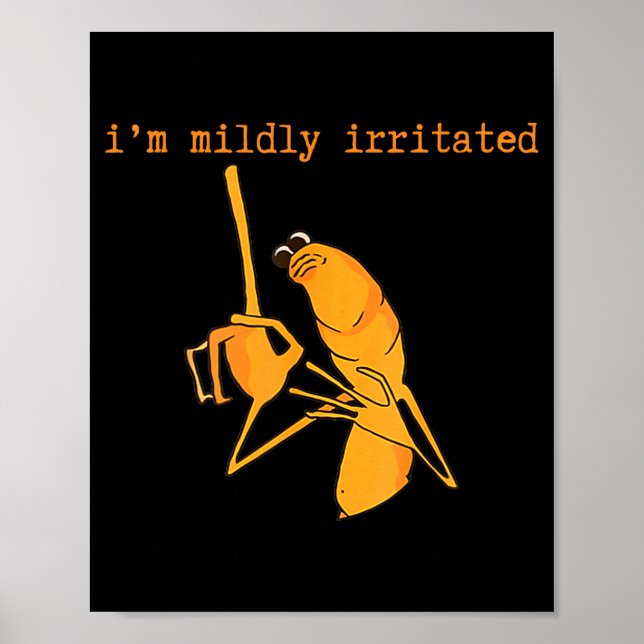I'm Mildly Irritated Marcus The Worm Funny Marcus  Poster (Framsidan)