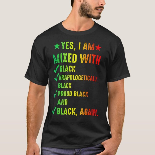 I'm Mixed With Black History Month Proud African M T Shirt (Framsida)