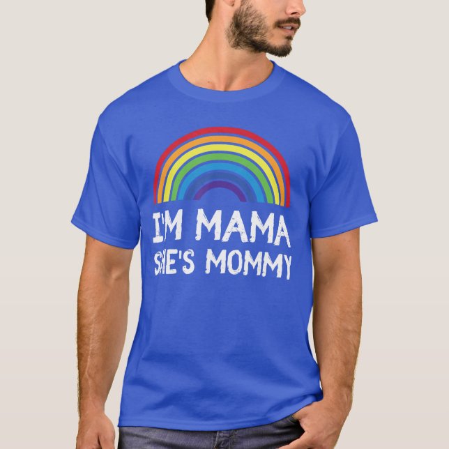 Im Mommy Shes Mama Lesbian Mom Gift Gay Pride LGBT T Shirt (Framsida)