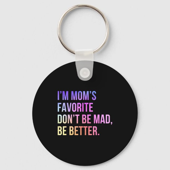 I'm Mom's Favorite Don't Be Mad Better Funny Sibli Nyckelring (Framsida)