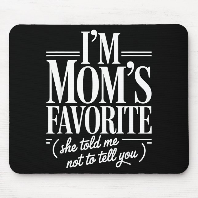 I'm Mom's Favorite Funny Family Sibling Joke Son D Musmatta (Framsidan)