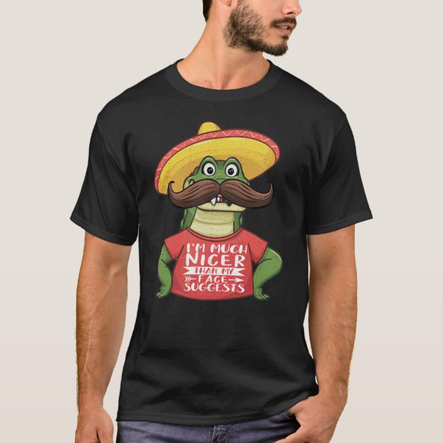 I'm Much Nicer Than My Face Suggests  T Shirt (Framsida)