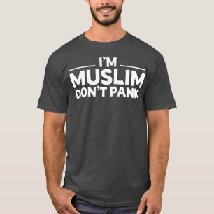 im Muslim dona panic islamic art-citat T Shirt